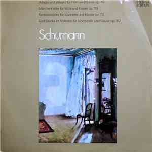 Robert Schumann - Adagio Und Allegro Für Horn Und Klavier Op. 70 • Märchenbilder Für Viola Und Klavier Op. 113 • Fantasiestücke Für Klarinette Und Klavier Op. 73 • Fünf Stücke Im Volkston Für Violoncello Und Klavier Op. 102 download free