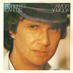 Roberto Carlos - Amor y Moda download free