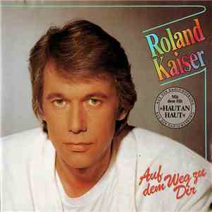 Roland Kaiser - Auf Dem Weg Zu Dir download free