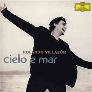 Rolando Villazón - Cielo E Mar download free