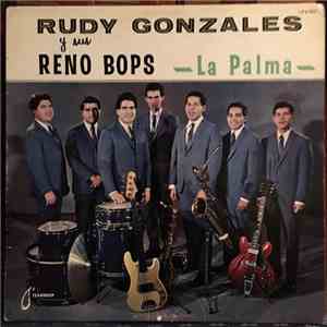 Rudy "Tee" Gonzales And The Reno Bops - La Palma download free