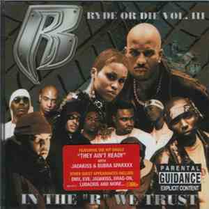 Ruff Ryders - Ryde Or Die Vol. III - In The "R" We Trust download free