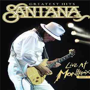 Santana - Greatest Hits (Live At Montreux 2011) download free