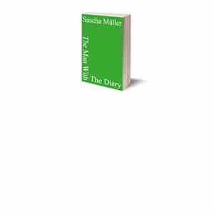 Sascha Müller - The Man With The Diary download free