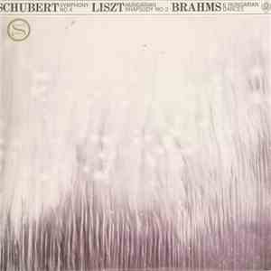 Schubert / Liszt / Brahms - Symphony No. 4 / Hungarian Rhapsody No. 2 / 6 Hungarian Dances download free