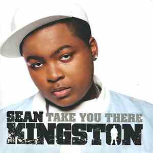 Sean Kingston - Take You There download free
