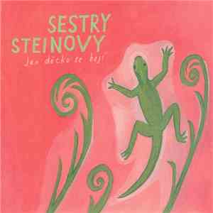 Sestry Steinovy - Jen Děcko Se Bojí download free