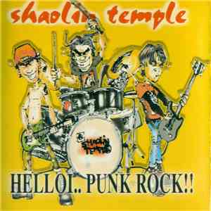 Shaolin Temple - Helloi.. Punk Rock!! download free