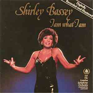Shirley Bassey With The London Symphony Orchestra - I Am What I Am download free