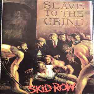 Skid Row - Slave To The Grind download free