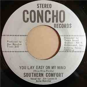 Southern Comfort  - You Lay Easy On My Mind / Why Me download free