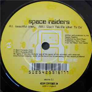 Space Raiders - Beautiful Crazy / Don't Tell Me What To Do download free