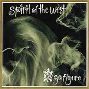 Spirit Of The West - Go Figure download free
