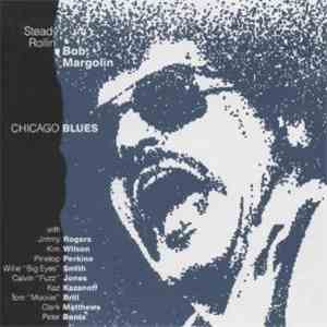 Steady Rollin' Bob Margolin - Chicago Blues download free
