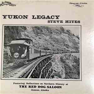 Steve Hites - Yukon Legacy download free