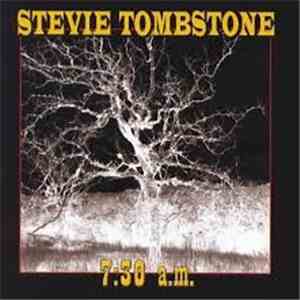Stevie Tombstone - 7.30 A.M. download free