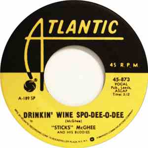 "Sticks" McGhee And His Buddies - Drinkin' Wine Spo-Dee-O-Dee / Blues Mixture (I'd Rather Drink Muddy Water) download free