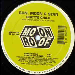 Sun, Moon & Star - Ghetto Child / Don't Sell Out download free