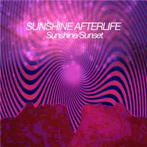 Sunshine Afterlife - Sunshine/Sunset download free