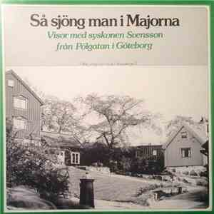 Syskonen Svensson - Så Sjöng Man I Majorna: Visor Med Syskonen Svensson Från Pölgatan I Göteborg download free