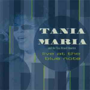 Tania Maria And The Viva Brazil Quartet - Live At The Blue Note download free