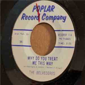 The Belvederes - Lost Love/Why Do You Treat Me This Way download free