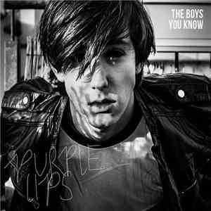 The Boys You Know - Purple Lips download free
