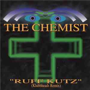 The Chemist - Ruff Kutz (Supreme Team / Klubbheads Mixes) download free