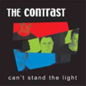 The Contrast  - Can't Stand The Light download free