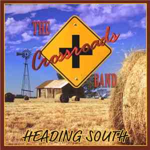 The Crossroads Band - Heading South download free