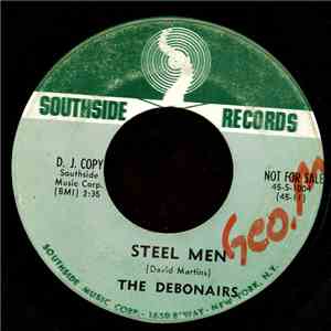 The Debonairs  - Steel Men download free