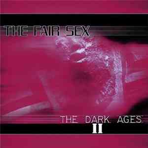 The Fair Sex - The Dark Ages II download free