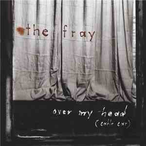 The Fray - Over My Head (Cable Car) download free