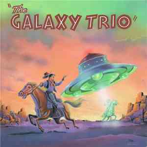 The Galaxy Trio - Sheriff-Boy-R-Dee / Abduction At Cowboy Dodge download free