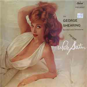 The George Shearing Quintet And Orchestra - White Satin download free