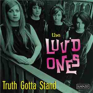 The Luv'd Ones - Truth Gotta Stand download free