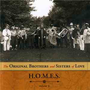 The Original Brothers And Sisters Of Love - H.O.M.E.S. Volume 1 download free