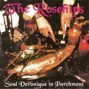 The Rosehips  - Soul Veronique In Parchment download free