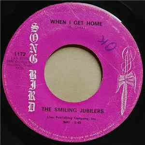 The Smiling Jubilers - When I Get Home / Trouble In My Home download free