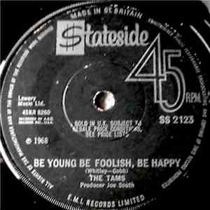The Tams - Be Young Be Foolish, Be Happy download free