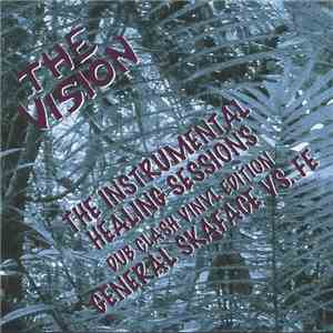 The Vision  - The Instrumental Healing Sessions Dub Clash General Skaface Vs. Fe download free
