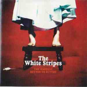 The White Stripes - The Hardest Button To Button download free