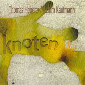 Thomas Heberer / Achim Kaufmann - Knoten download free