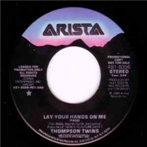 Thompson Twins - Lay Your Hands On Me download free