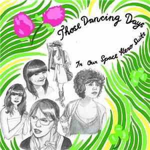 Those Dancing Days - In Our Space Hero Suits download free