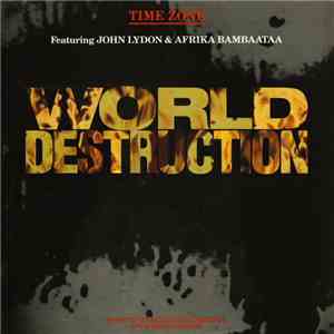 Time Zone Featuring John Lydon & Afrika Bambaataa - World Destruction download free