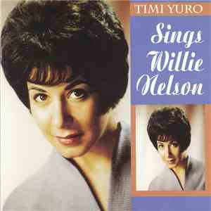 Timi Yuro - Sings Willie Nelson download free