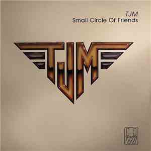 TJM - Small Circle Of Friends download free