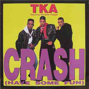 TKA Featuring Michelle Visage - Crash (Have Some Fun) download free