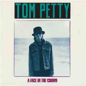 Tom Petty - A Face In The Crowd download free
